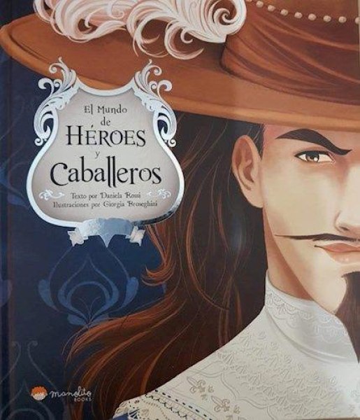 El Mundo De Heroes y Caballeros