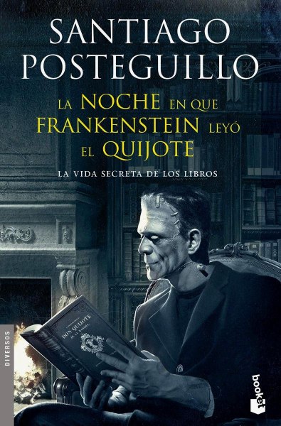 La Noche En Que Frankenstein Leyo El Quijote