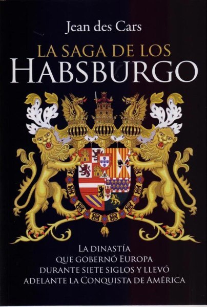 La Saga De Los Habsburgo