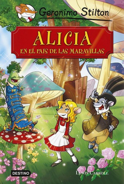Geronimo Stilton - Alicia En El Pais De Las Maravillas