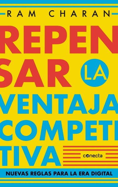 Repensar La Ventaja Competitiva