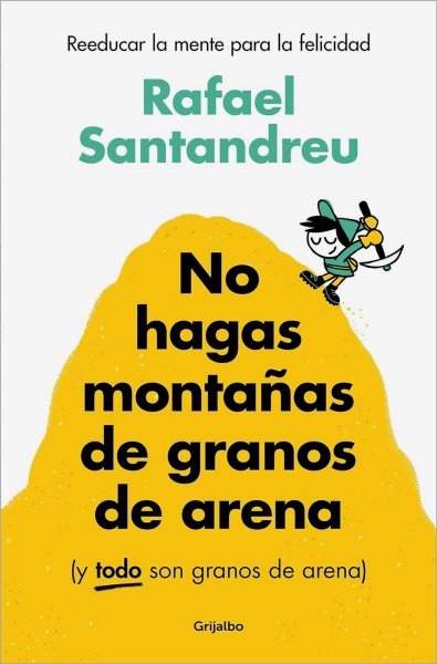 No Hagas Montañas De Granos De Arena