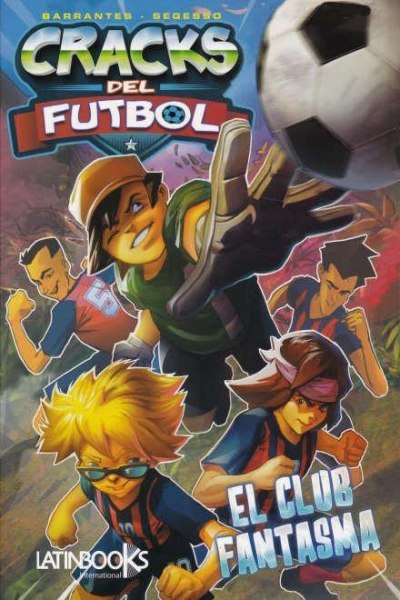 Cracks Del Futbol 1 El Club Fantasma