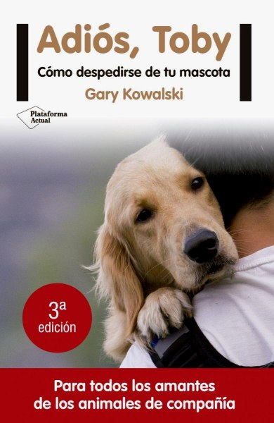 Adios Toby Como Despedirse De Tu Mascota