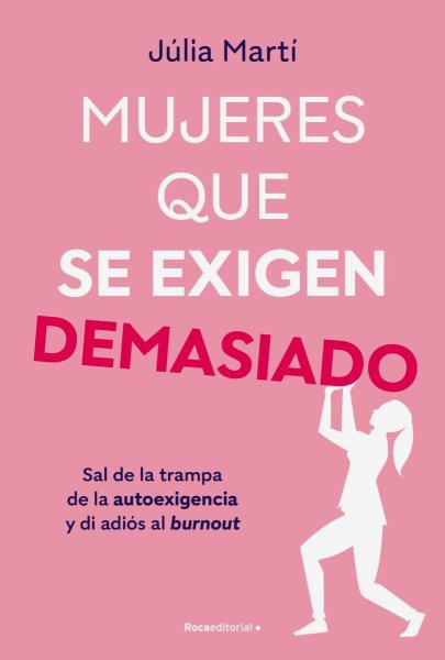 Mujeres Que Se Exigen Demasiado
