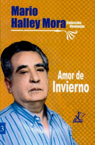 Col. Homenaje Nº 3 Mario Halley Mora Amor De Invierno