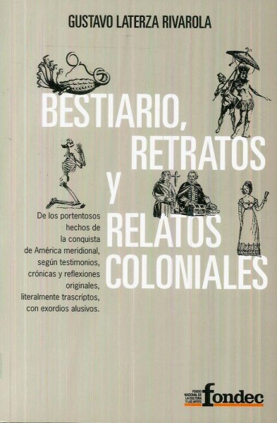 Bestiarios Retratos y Relatos Coloniales