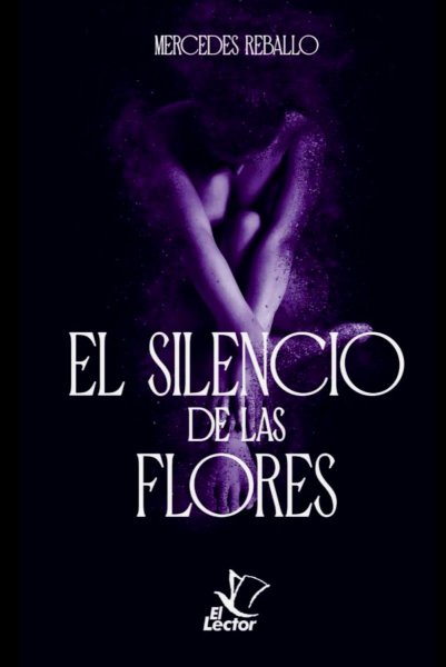 El Silencio De Las Flores