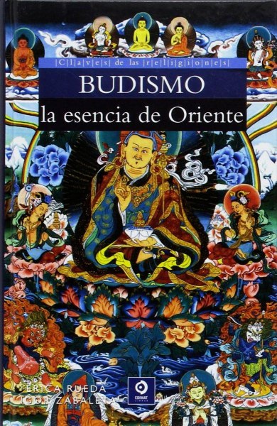 Budismo - La Esencia De Oriente