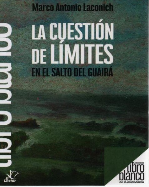 Col. Libro Blanco - La Cuestion De Limites En El Salto Del Guaira