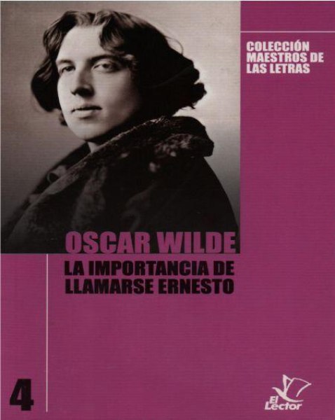 Col. Maestros De Las Letras 04 La Importancia De Llamarse Ernesto