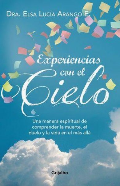 Experiencias Con El Cielo
