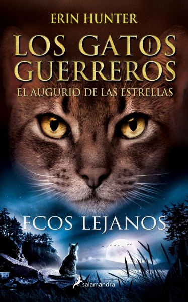 Los Gatos Guerreros 2 El Augurio De Las Estrellas - Ecos Lejanos