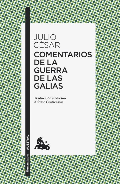 Comentarios De La Guerra De Las Galias Julio Cesar