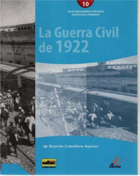Col. Guerras y Violencia 10 La Guerra Civil De 1922