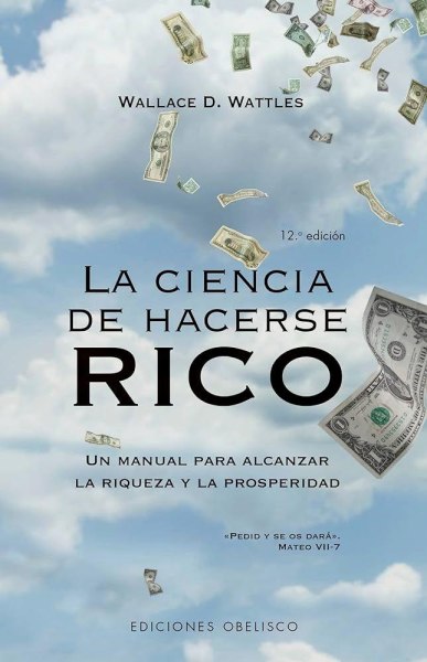 La Ciencia De Hacerse Rico