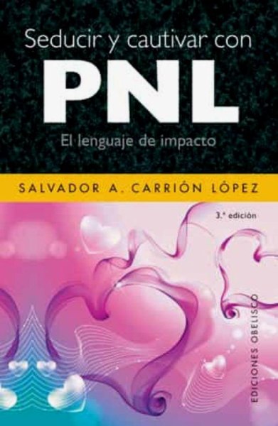 Seducir y Cautivar Con Pnl