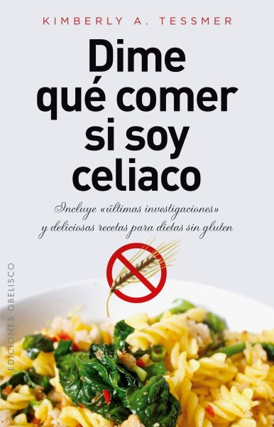 Dime Que Comer Si Soy Celiaco