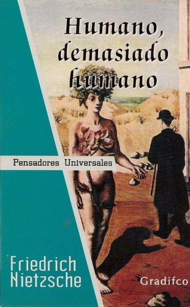 Humano, Demasiado Humano