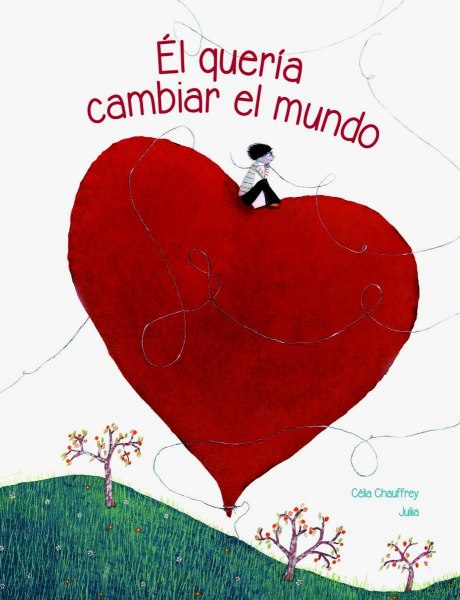 El Queria Cambiar El Mundo