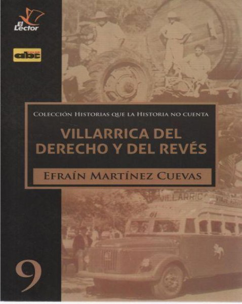 Col. Historias Que La Historia No Cuenta 9 Villarrica Del Derecho y Del Revés