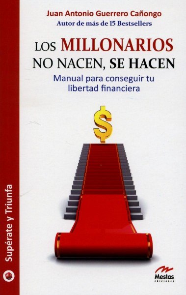 Los Millonarios No Nacen Se Hacen