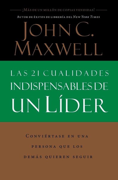 Las 21 Cualidades Indispensables De Un Lider
