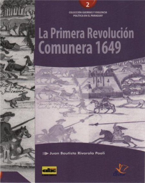 Col. Guerras y Violencia 2 La Primera Revolucion Comunera 1649