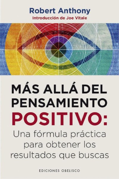 Mas Alla Del Pensamiento Positivo