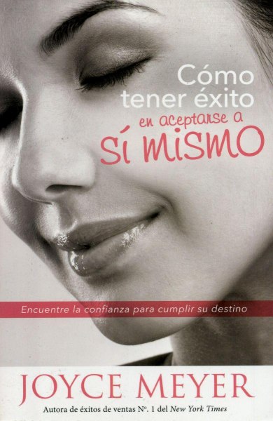 Como Tener Exito En Aceptarse A Si Mismo