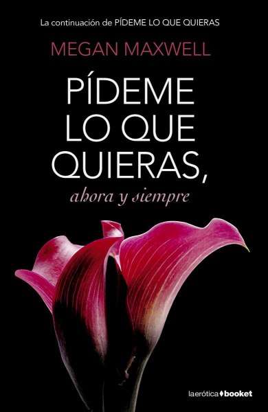 Pideme Lo Que Quieras Ahora y Siempre