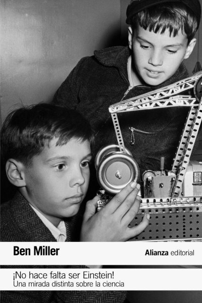 No Hace Falta Ser Einstein Una Mirada Distinta Sobre La Ciencia