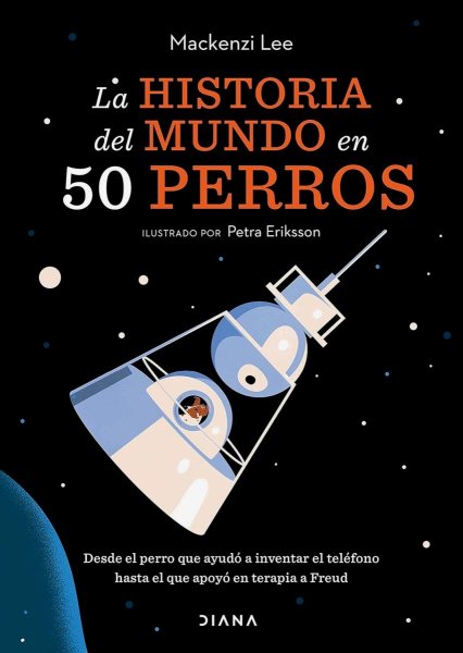 La Historia Del Mundo En 50 Perros