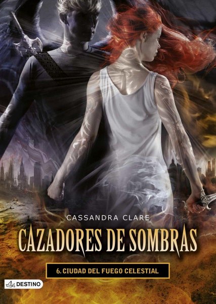 Cazadores De Sombras 6 Ciudad Del Fuego Celestial Td