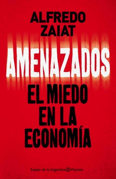 Amenazados El Miedo En La Economia