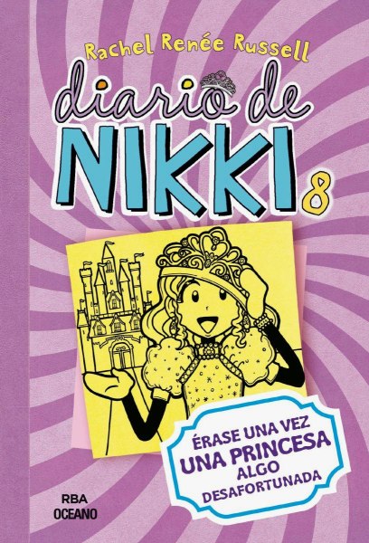 Diario De Nikki 8 Erase Una Vez Una Princesa Algo Desafortunada
