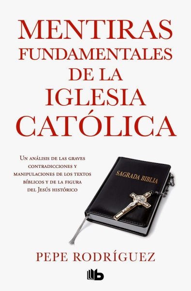 Mentiras Fundamentales De La Iglesia Catolica