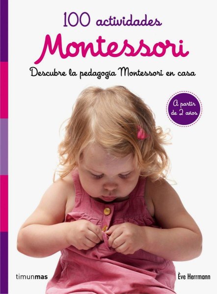 100 Actividades Montessori Descubre La Pedagogia