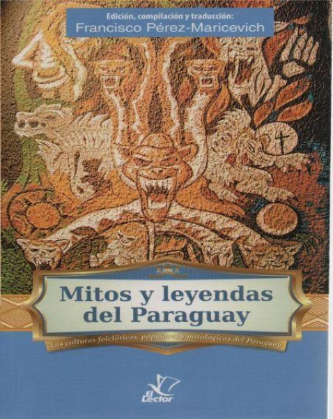 Mitos y Leyendas Del Paraguay T.B