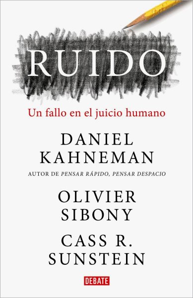 Ruido - Un Fallo En El Juicio Humano