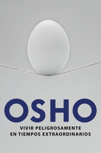 Vivir Peligrosamente En Tiempos Extraordinarios