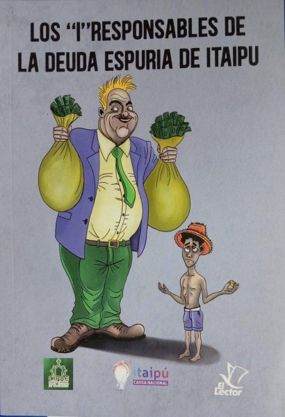 Los Irresponsables De La Deuda Espuria De Itaipu