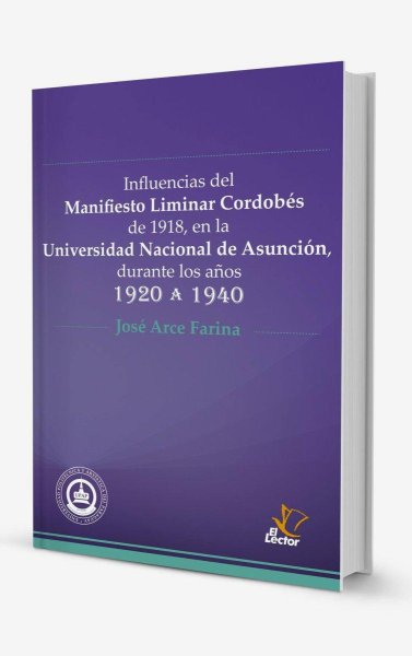 Influencias Del Manifiesto Liminar Cordobes De 1918, En La Universidad Nacional De Asuncion