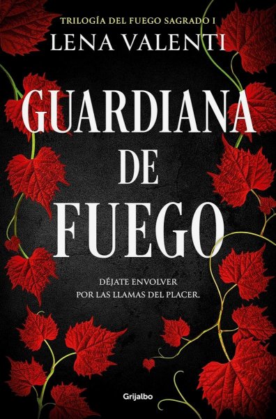 Guardiana De Fuego 1 Trilogia Del Fuego Sagrado