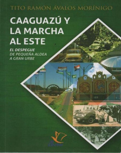 Caaguazu y La Marcha Del Este