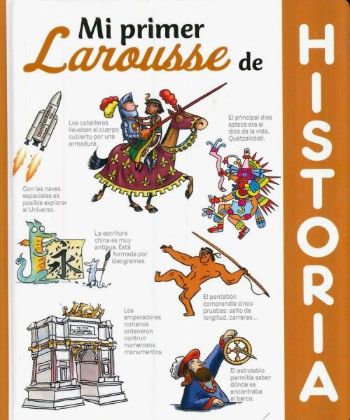 Mi Primer Larousse De - Historia