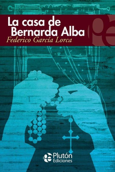 La Casa De Bernarda Alba - Pluton