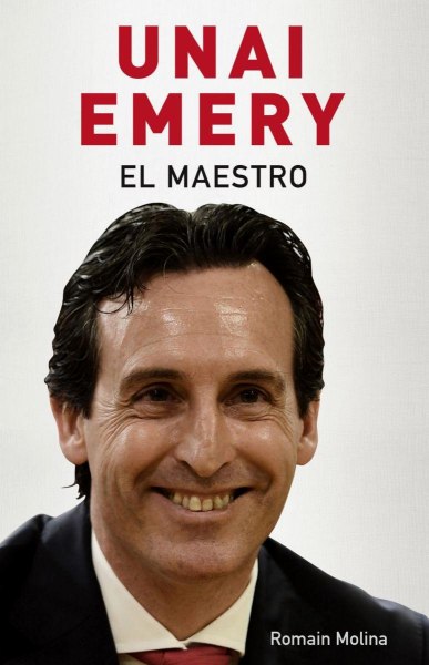 El Maestro Unai Emery