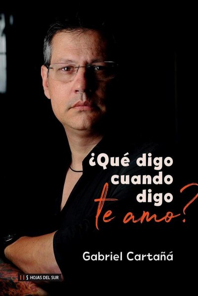 Que Digo Cuando Digo Te Amo