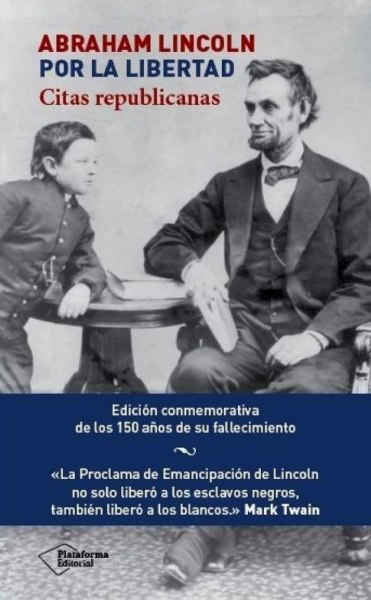 Abraham Lincoln Por La Libertad - Citas Republicanas